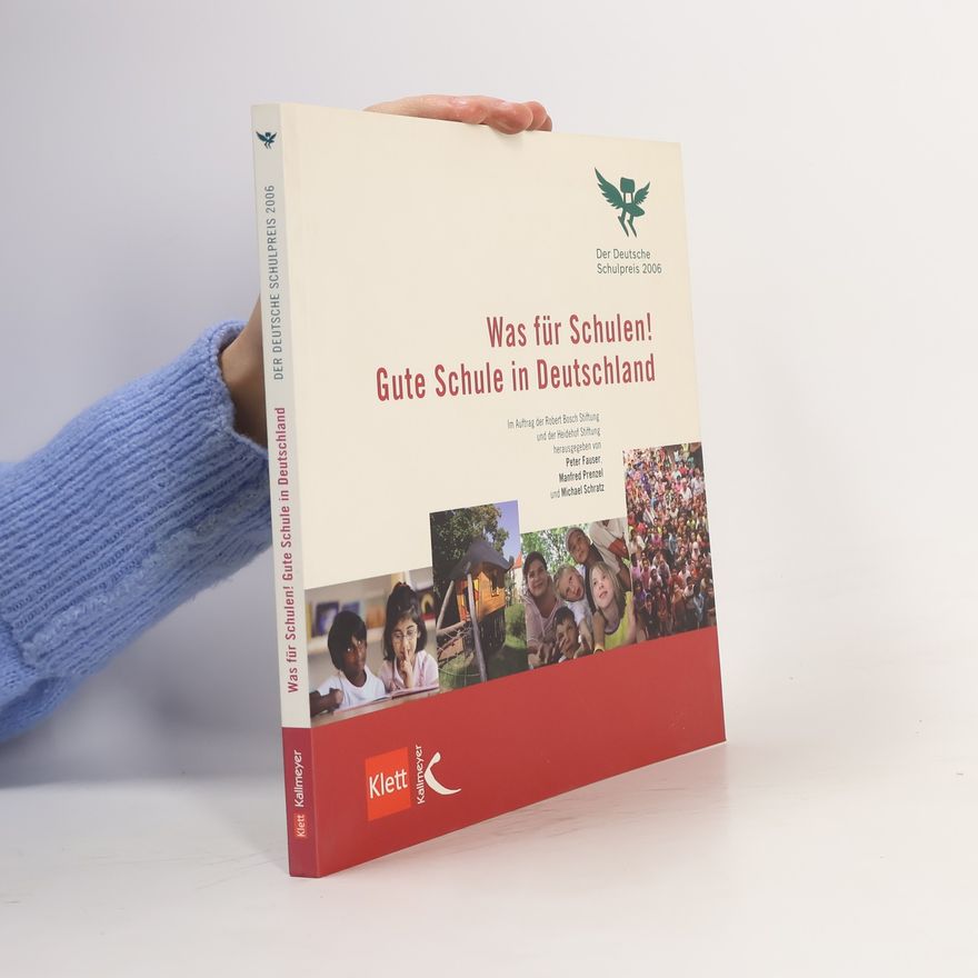 Manfred Prenzel Was für Schulen! Gute Schule in Deutschland