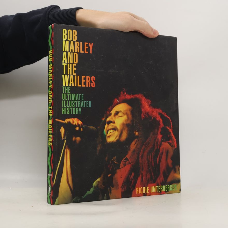 Richie Unterberger Bob Marley and the Wailers