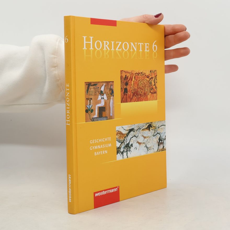 Annegret von Wedel-Wolff Horizonte - 6: Geschichte Gymnasium Bayern