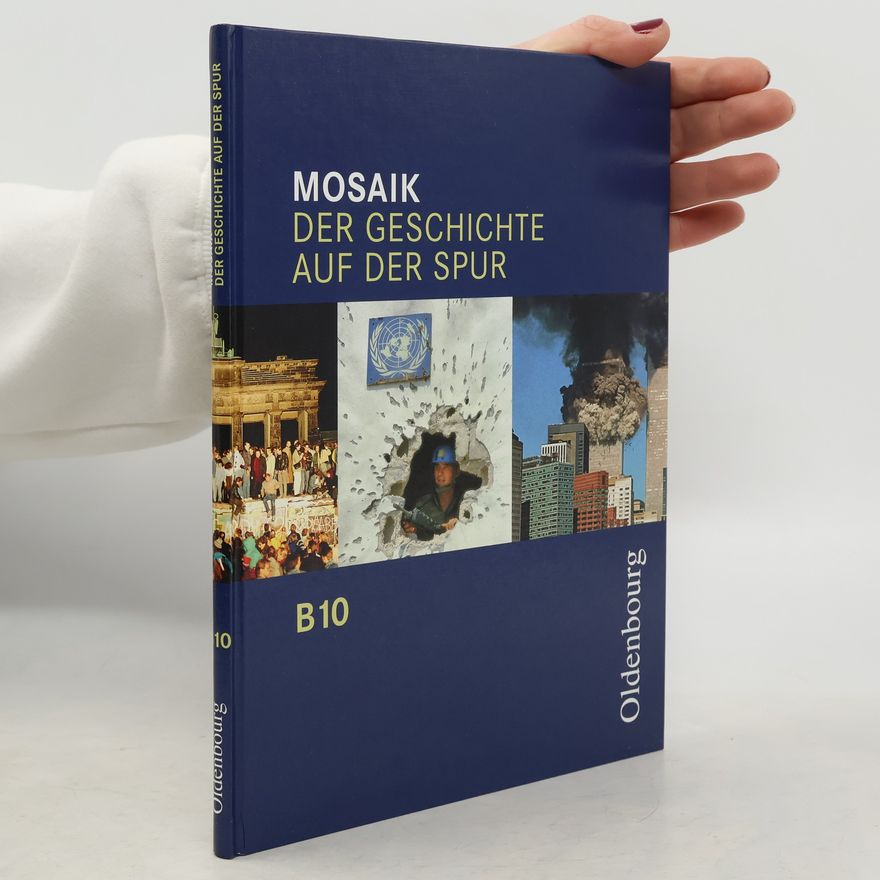 Julia Möhle Mosaik - Ausgabe B. Der Geschichte auf der Spur. Zum neuen Lehrplan für Gymnasien in Bayern