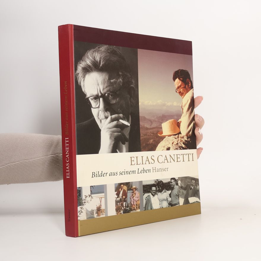 Kristian Wachinger Elias Canetti - Bilder aus seinem Leben