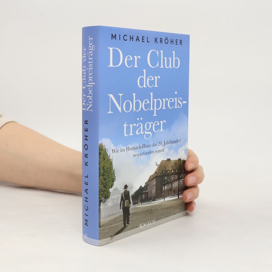 Michael O. R. Kröher Der Club der Nobelpreisträger