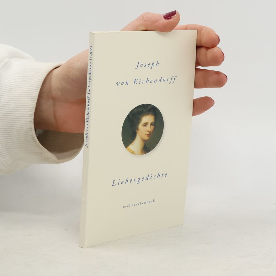 Joseph von Eichendorff Liebesgedichte