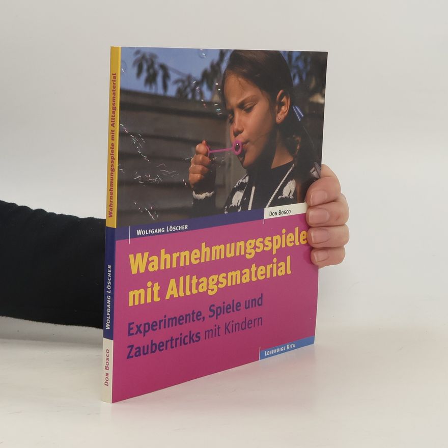 Wolfgang Löscher Wahrnehmungsspiele mit Alltagsmaterial