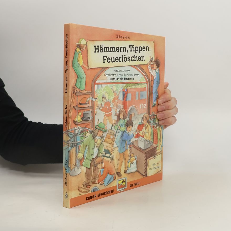 Sabine Hirler Hämmern, Tippen, Feuerlöschen.