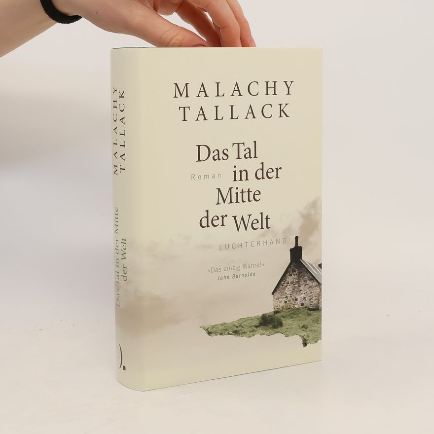 Malachy Tallack Das Tal in der Mitte der Welt