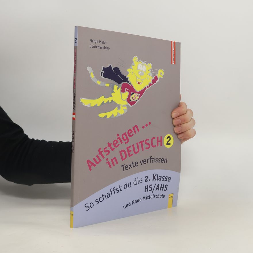 Günter Schicho Aufsteigen ... in Deutsch 2. Texte verfassen