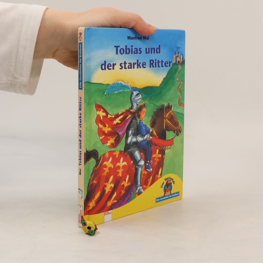Manphrent Mai Der Bücherbär: Tobias und der starke Ritter