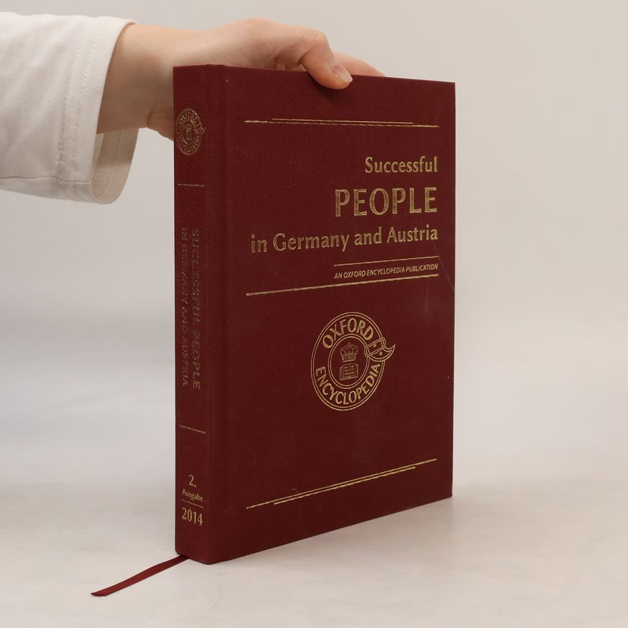 Autorenkollektiv Oxford Encyclopedia - 2: Successful People in Germany and Austria - 2. Ausgabe 2014