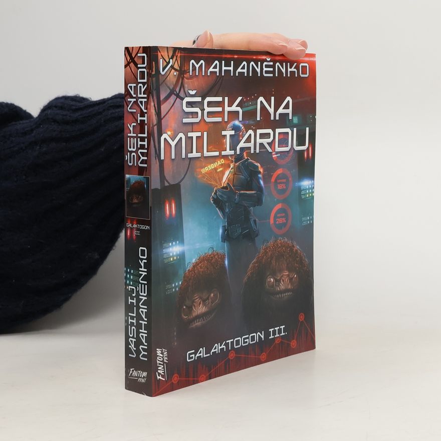 Vasilij Michajlovič Machanenko Šek na miliardu : Galaktogon III.