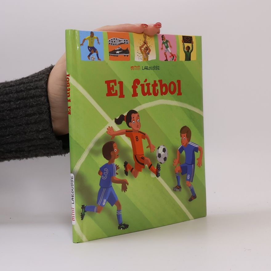 José María Díaz de Mendívil Pérez Mini Larousse: El fútbol