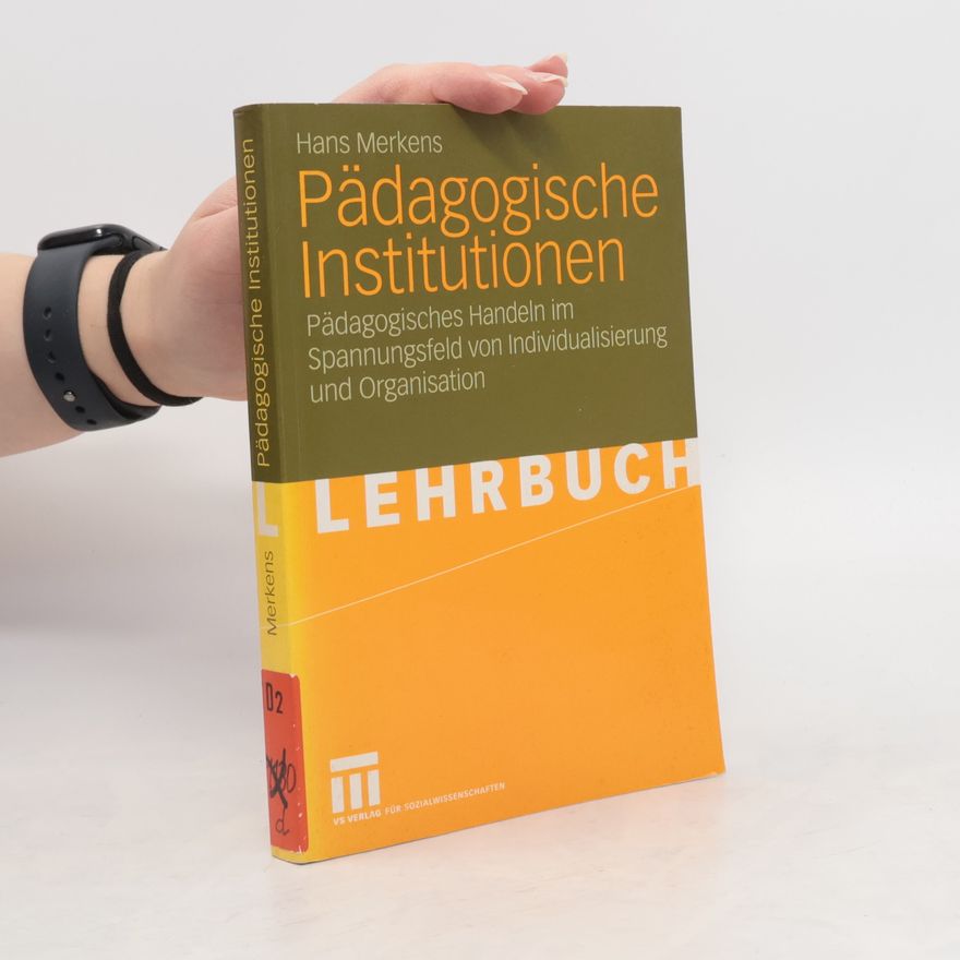 Hans Merkens Pädagogische Institutionen