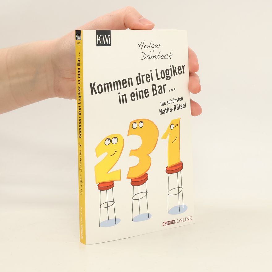 Holger Dambeck Kommen drei Logiker in eine Bar...