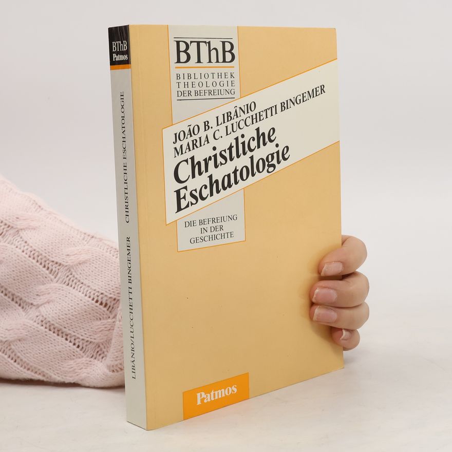 João B. Libânio Bibliothek Theologie der Befreiung: Christliche Eschatologie