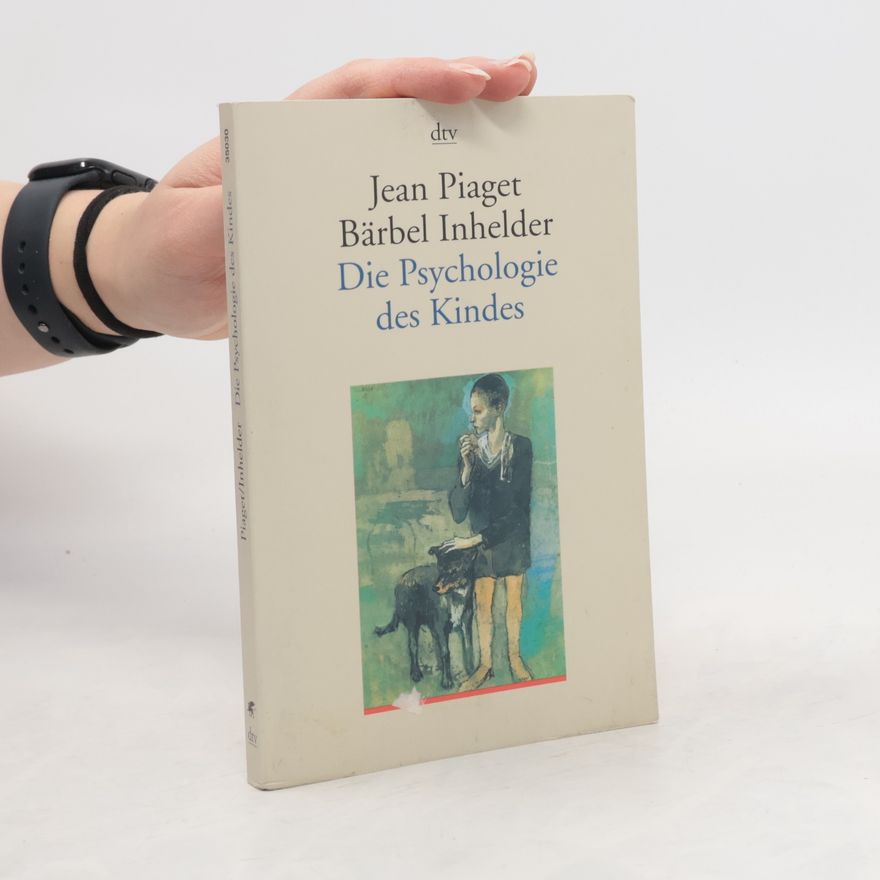 Jean Piaget Die Psychologie des Kindes