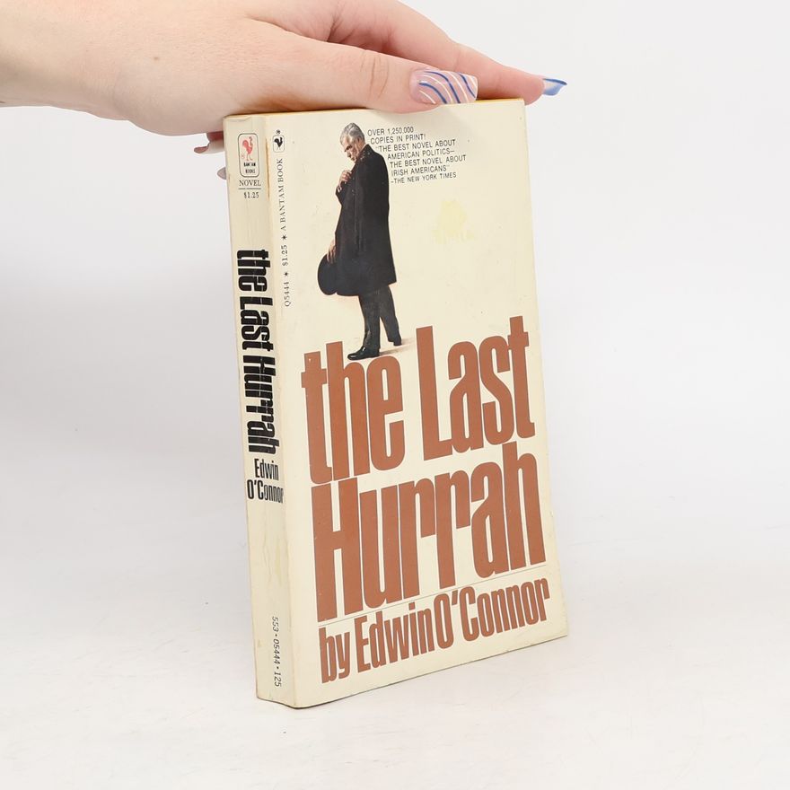 Edwin O'Connor The Last Hurrah