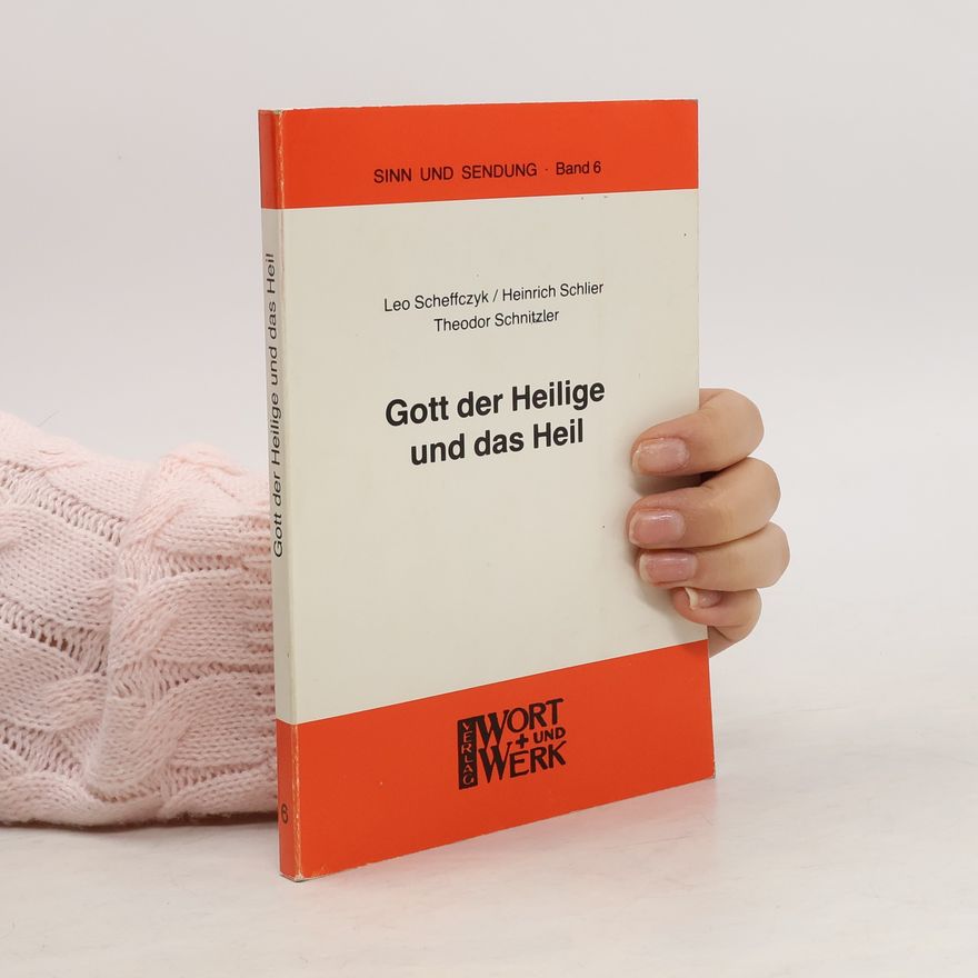 Theodor Schnitzler Sinn und Sendung - 6: Gott der Heilige und das Heil