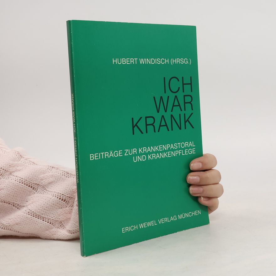 Hubert Windisch Ich war krank