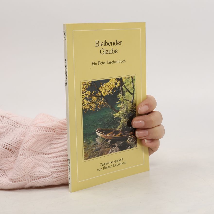 Roland Leonhardt Bleibender Glaube