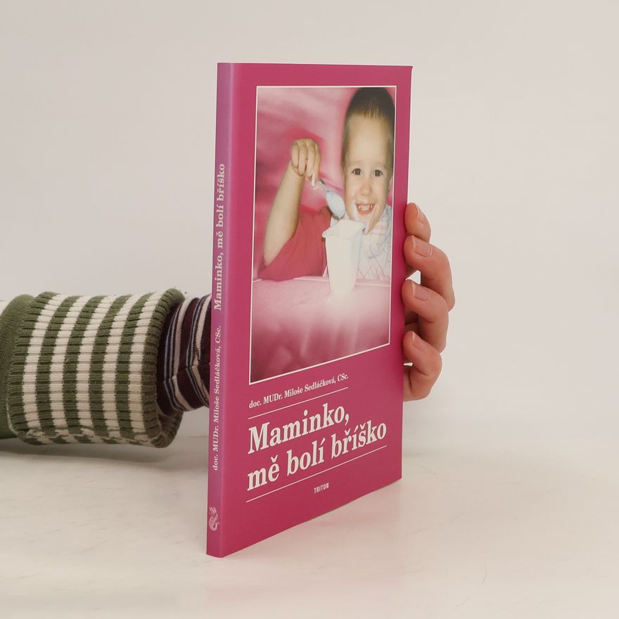 Miloše Sedláčková Maminko, mě bolí bříško