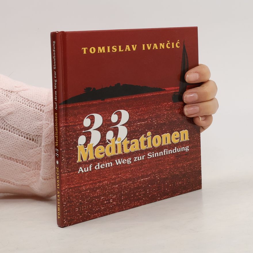 Tomislav Ivančić 33 Meditationen