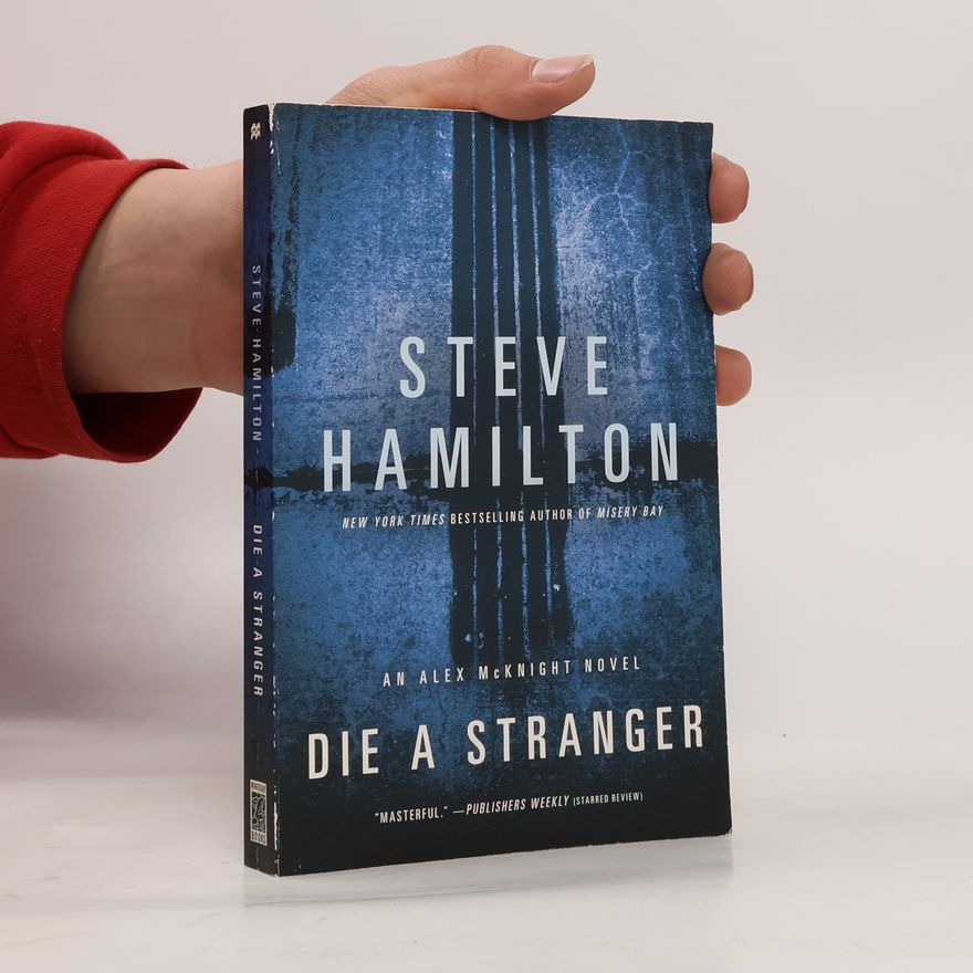 Steve Hamilton Alex McKnight Novel: Die a Stranger