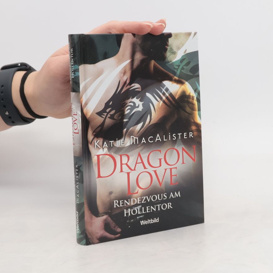 Katie MacAlister Dragon Love. Rendezvous am Höllentor