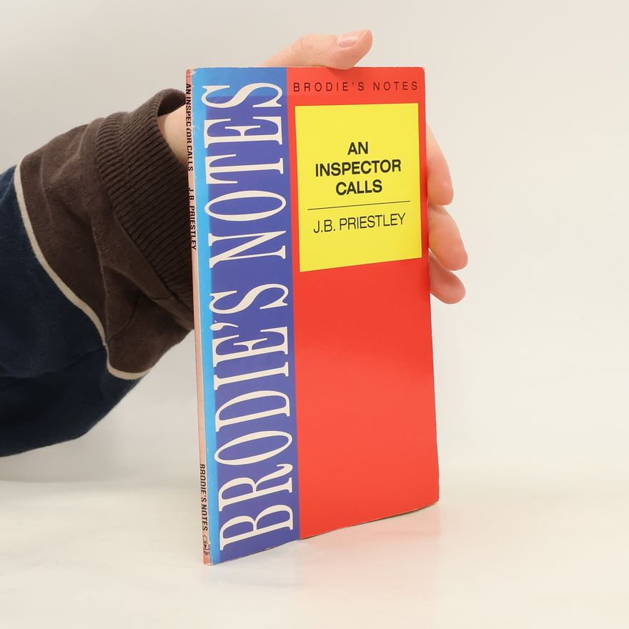 Philip Gooden Brodie's Notes on J.B. Priestley's An Inspector Calls