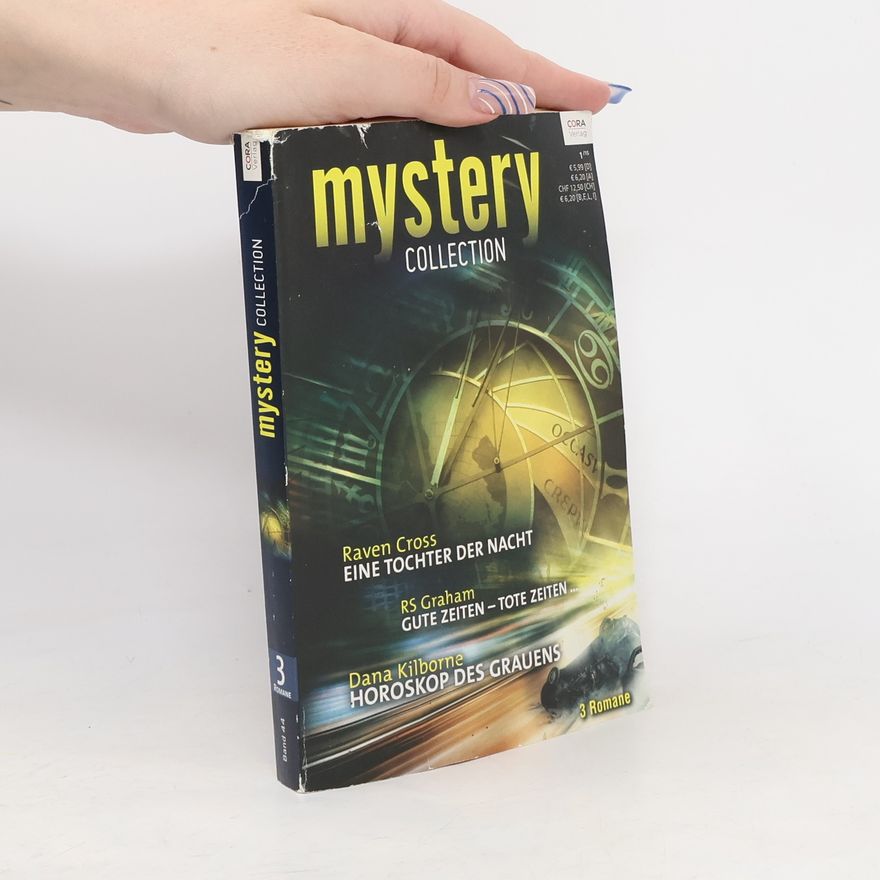 Dana Kilborne Mystery Collection: Eine Tochter der Nacht. Gute zeiten - tote zeiten. Horoskop des Grauens