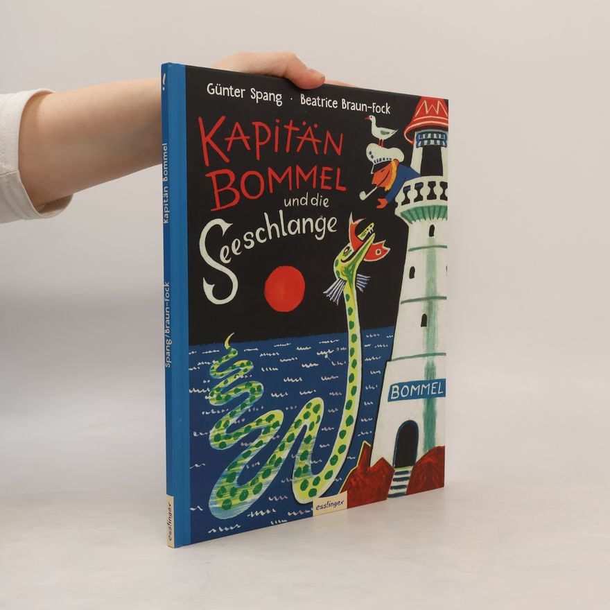 Beatrice Braun-Fock Kapitän Bommel und die Seeschlange