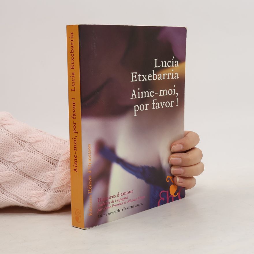 Lucía Etxebarria de Asteinza Aime-moi, por favor!
