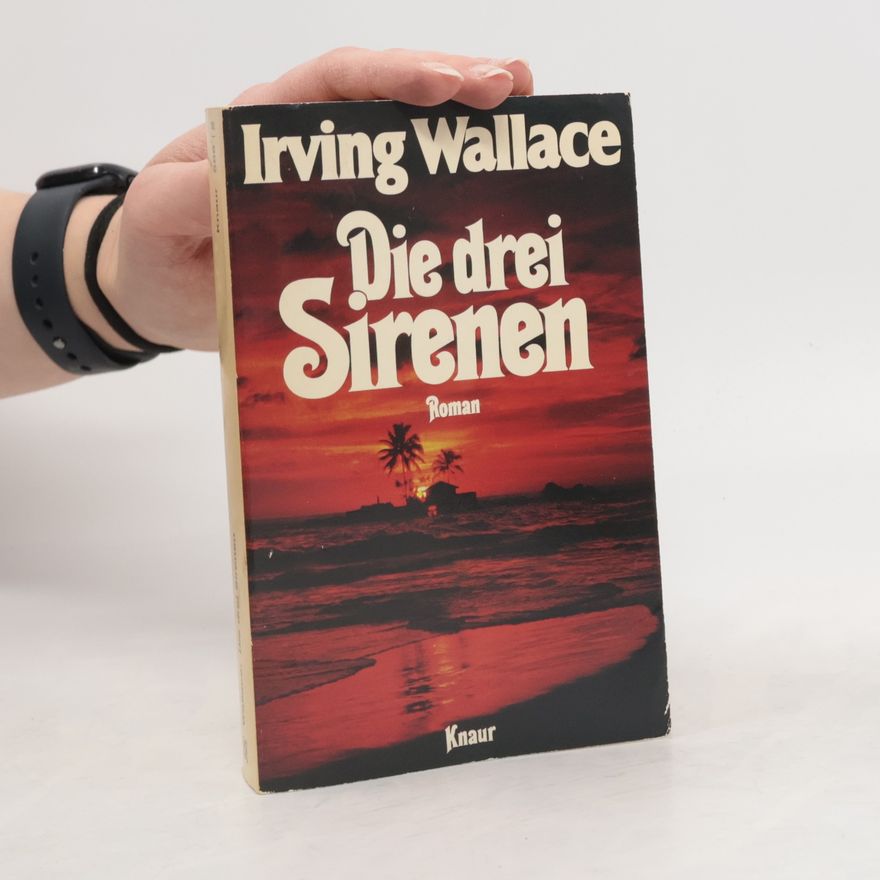 Irving Wallace Die drei Sirenen