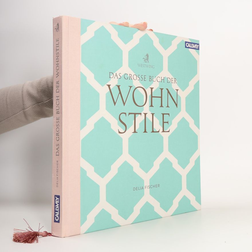 Delia Fischer Das grosse Buch der Wohnstile