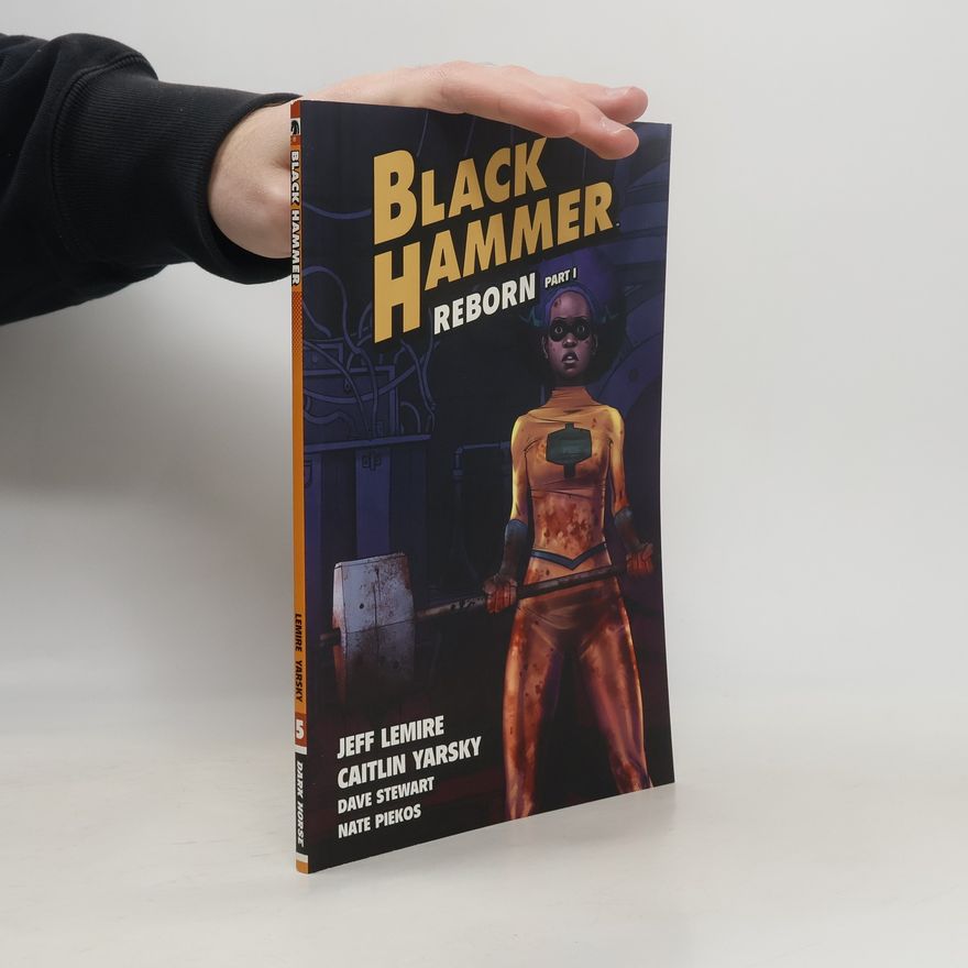 Jeff Lemire Black Hammer Volume 5: Reborn Part One