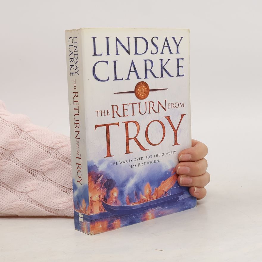 Lindsay Clarke The return from Troy