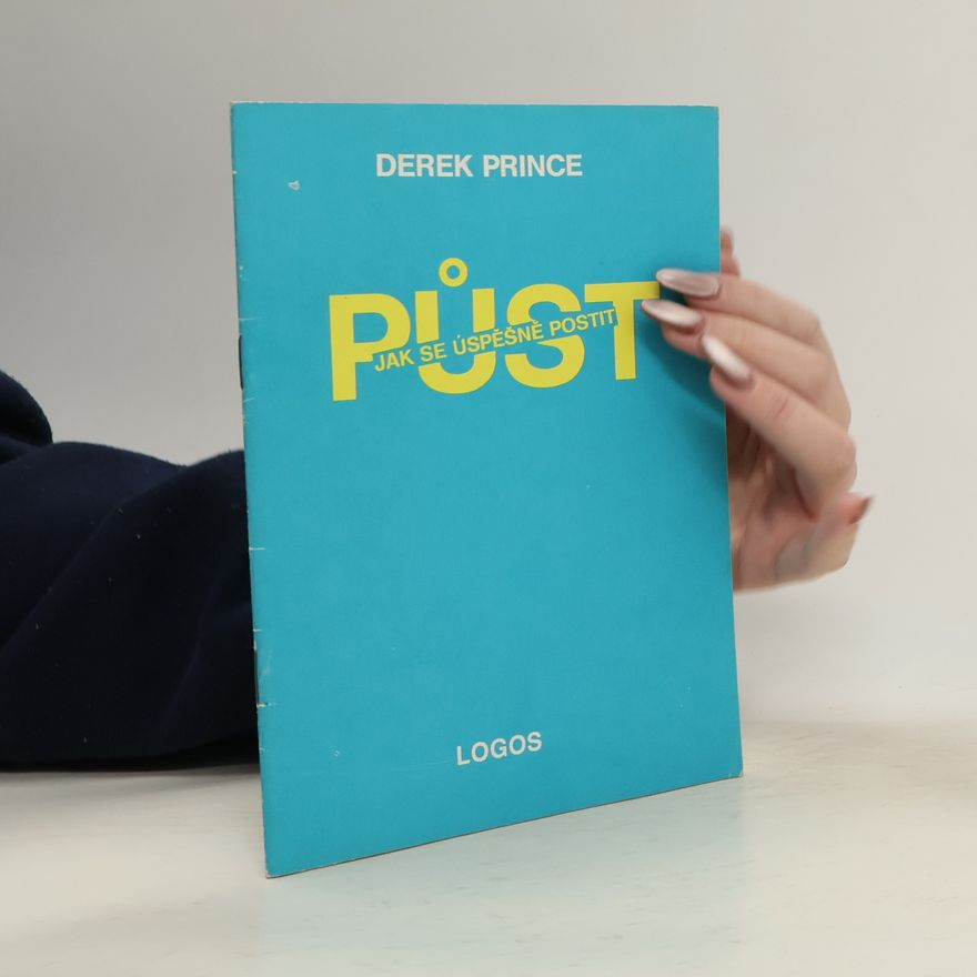 Derek Prince Půst: jak se úspěšně postit