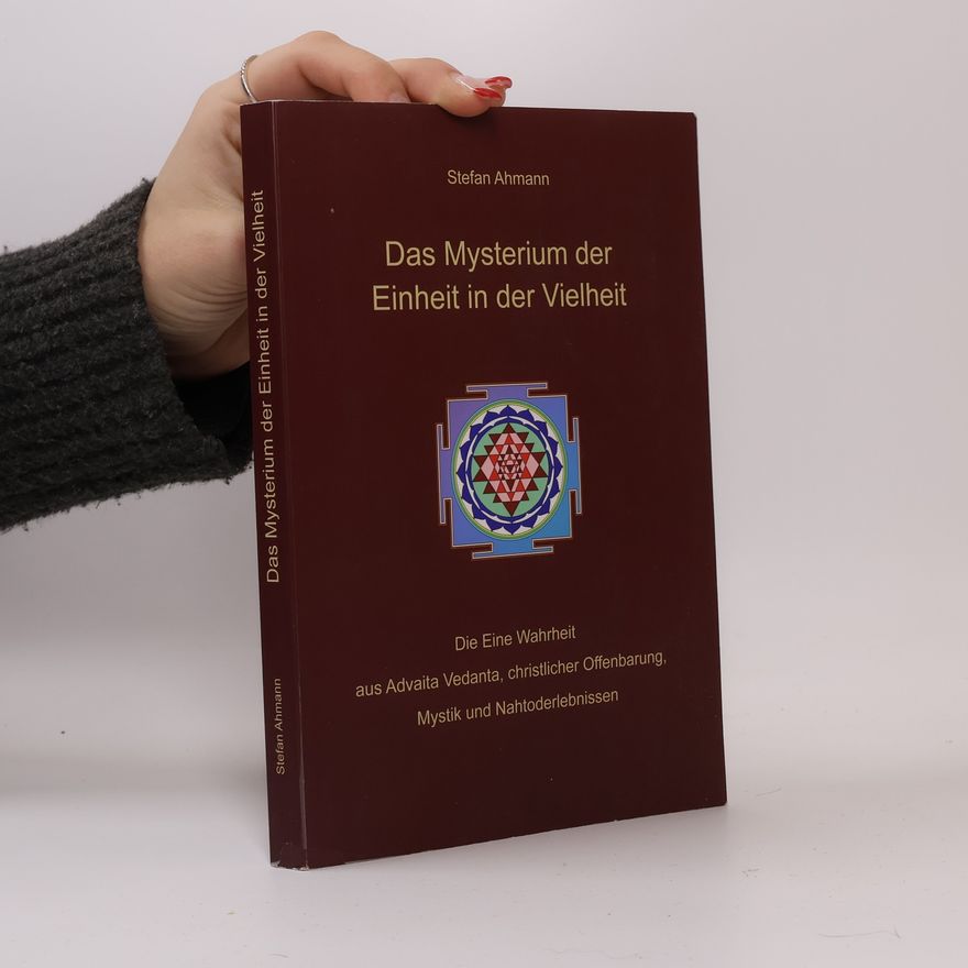Stefan Ahmann Das Mysterium der Einheit in der Vielheit