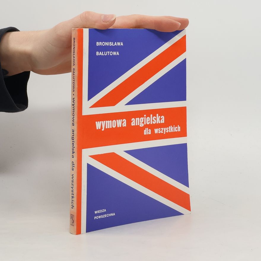 Bronisława Bałutowa Wymowa angielska dla wszystkich