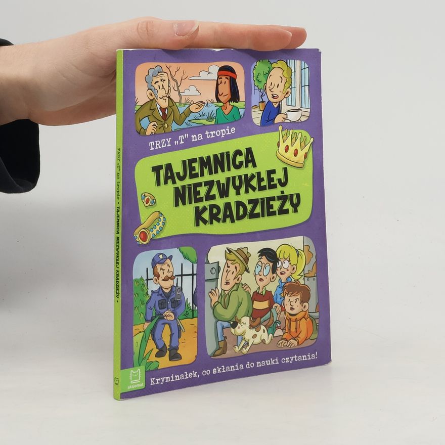 Agata Giełczyńska-Jonik Trzy 'T' na tropie: Tajemnica niezwykłej kradzieży