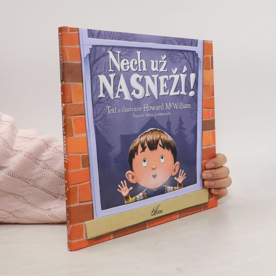 Howard McWilliam Nech už nasneží!