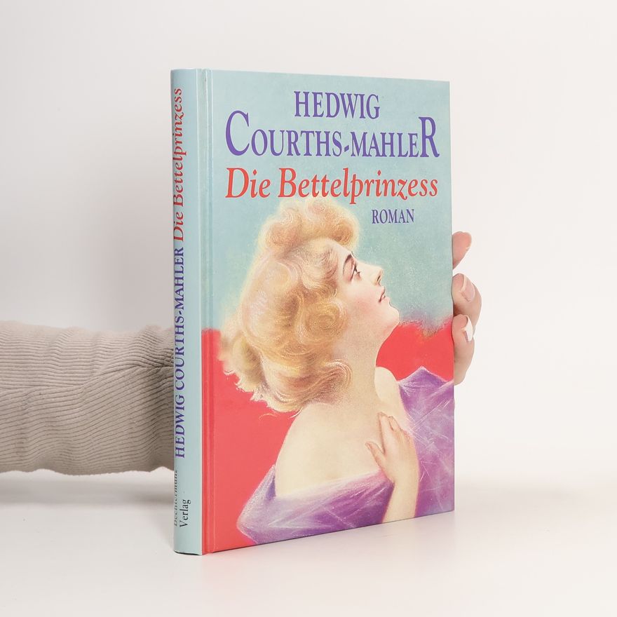 Hedwig Courths-Mahler Die Bettelprinzess