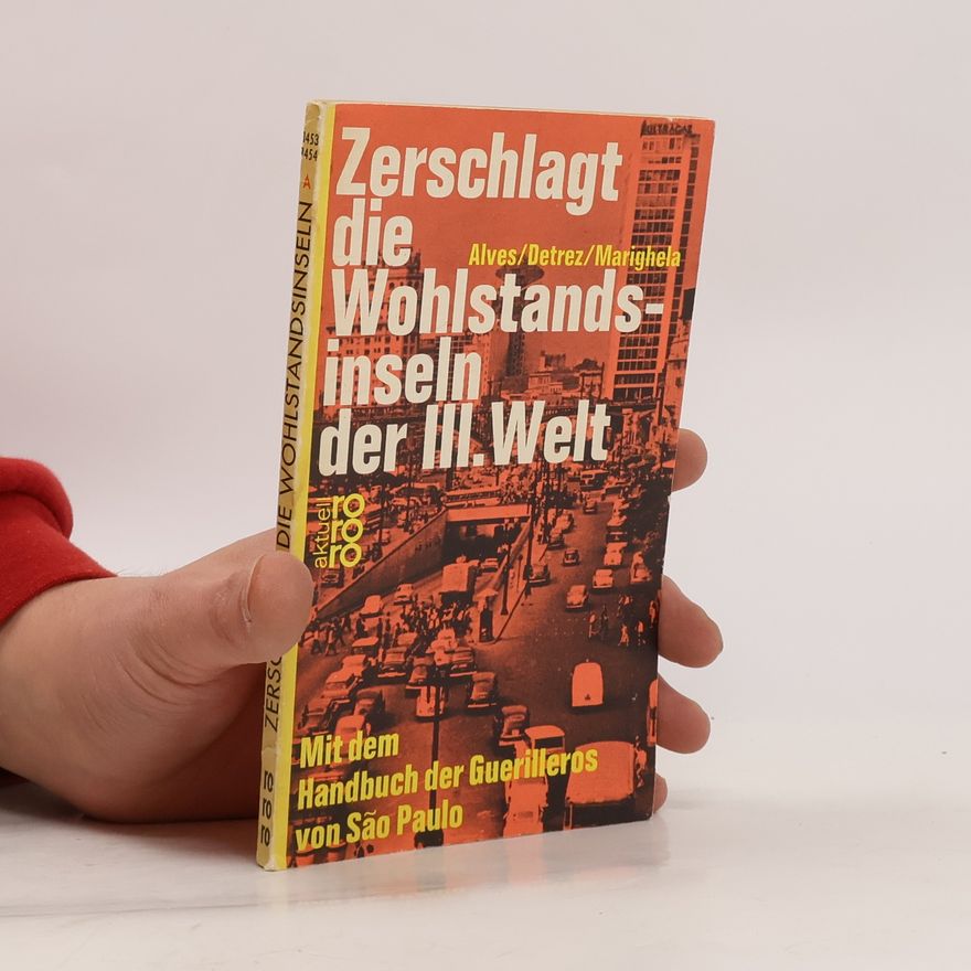 Marcio M. Alves Zerschlagt die Wohlstandsinseln in der III. Welt