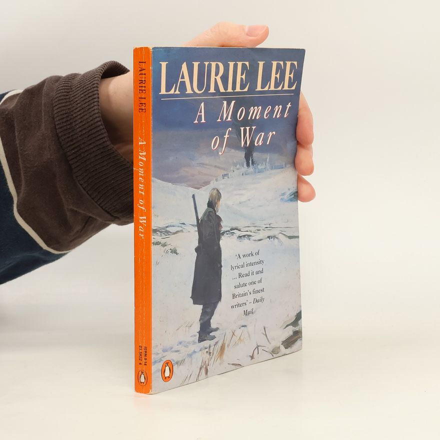 Laurie Lee A Moment of War