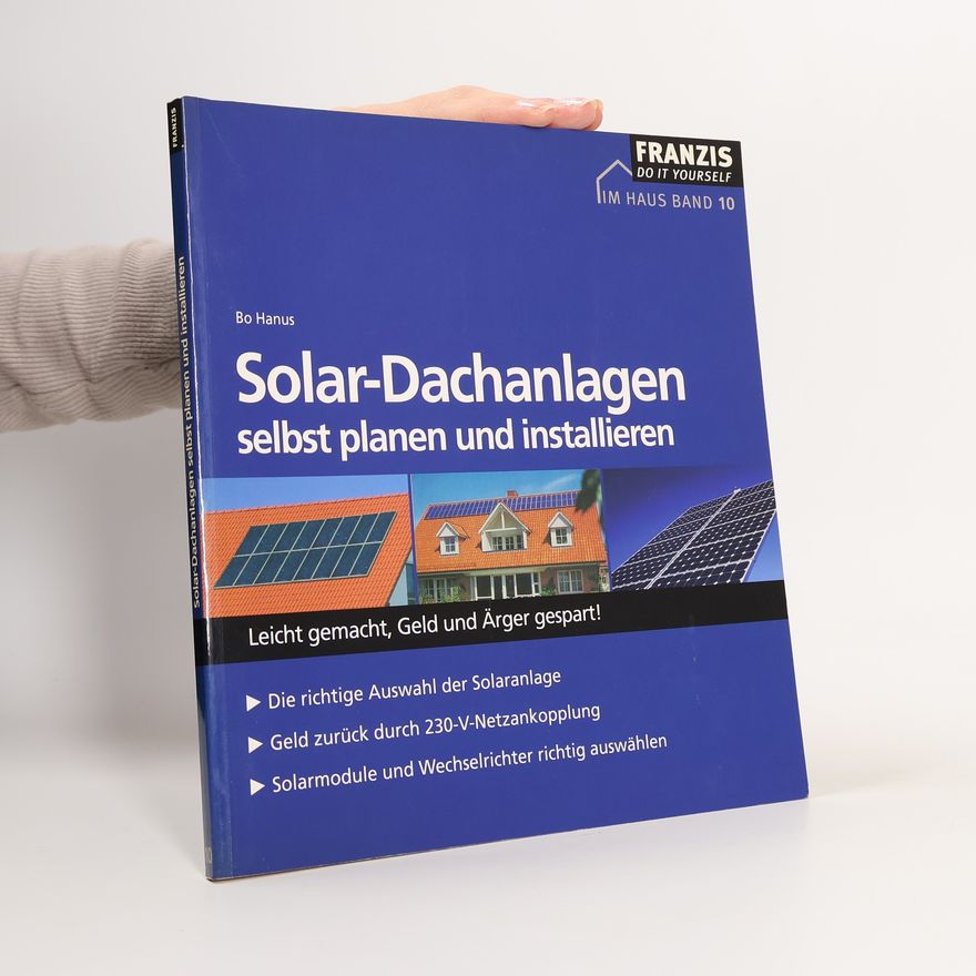 Bo Hanus Solar-Dachanlagen selbst planen und installieren