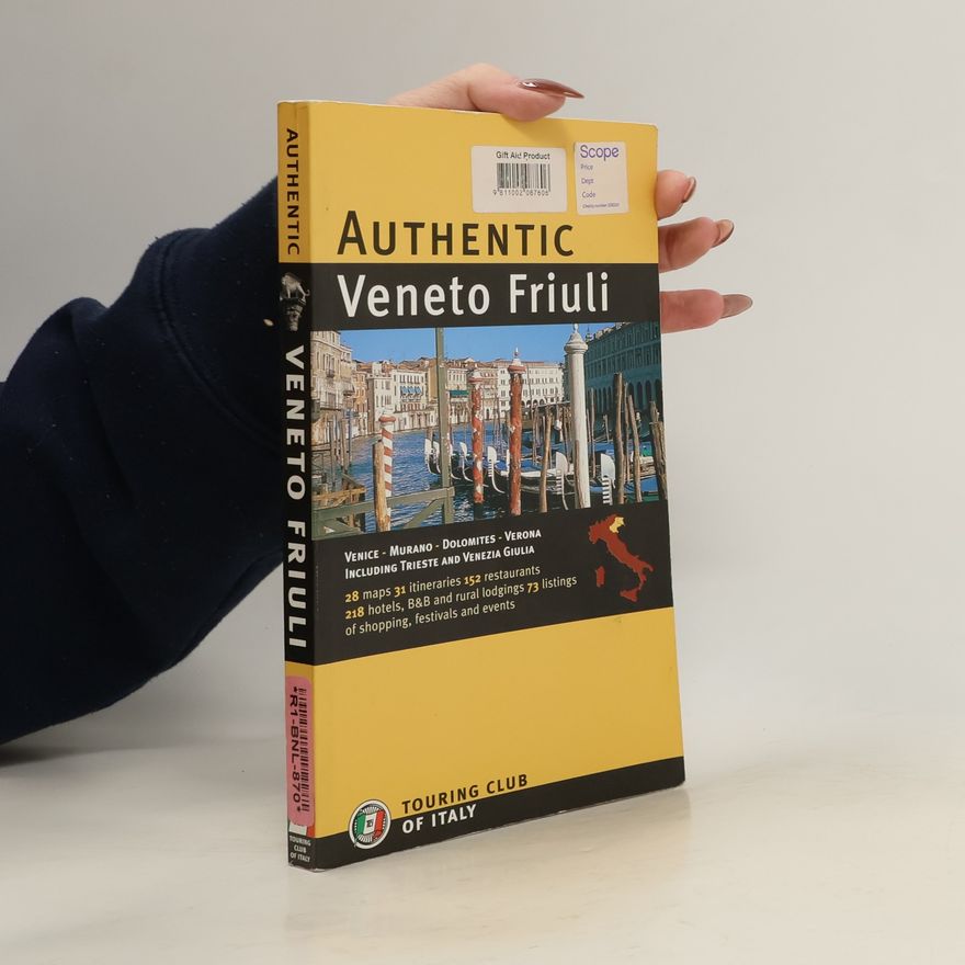 Touring Club of Italy Authentic Veneto Friuli