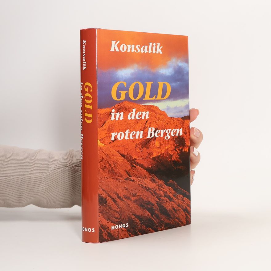 Heinz Günther Konsalik Gold in den roten Bergen