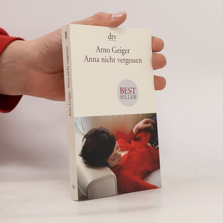 Arno Geiger Anna nicht vergessen