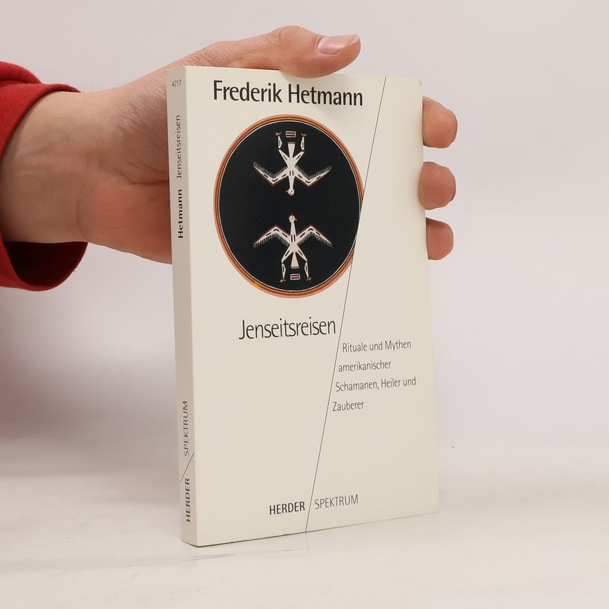 Hans-Christian Kirsch Jenseitsreisen. Rituale und Mythen amerikanischer Schamanen, Heiler und Zauberer
