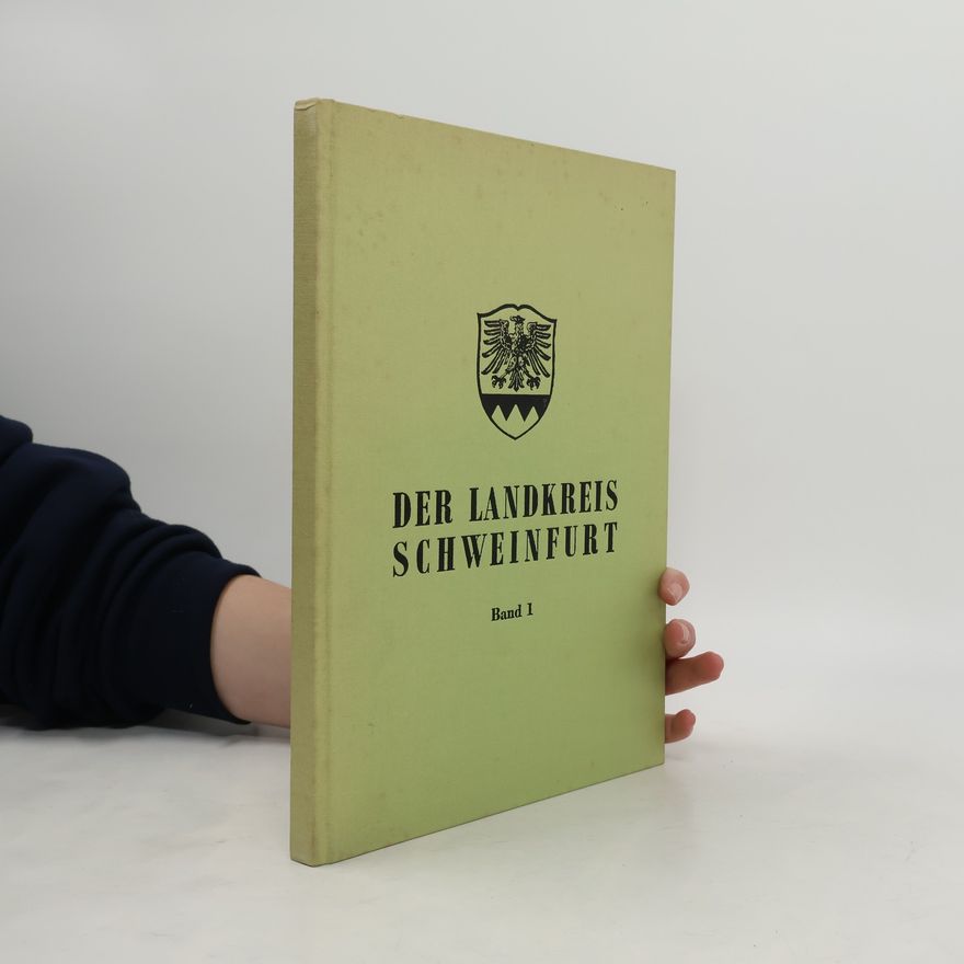 Autorenkollektiv Der Landkreis Schweinfurt. Band 1
