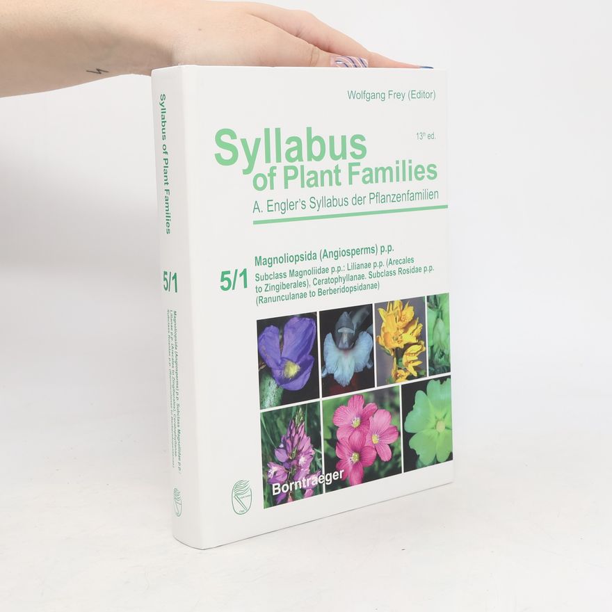 Kai Müller Syllabus of Plant Families - A. Engler's Syllabus der Pflanzenfamilien Part 5/1
